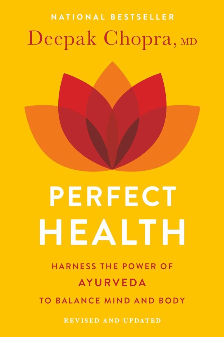 Perfect Health: The Complete Mind Body Guide