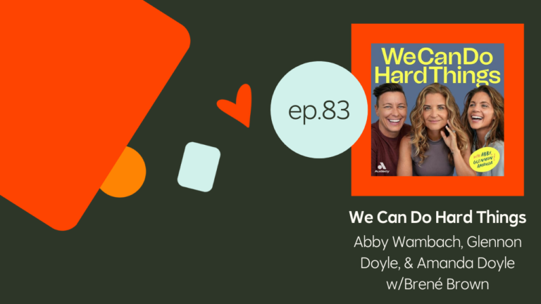What to Say to Get What You Need w:Brené Brown