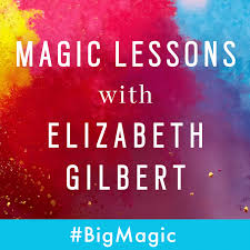 magic-lessons-elizabeth-gilbert